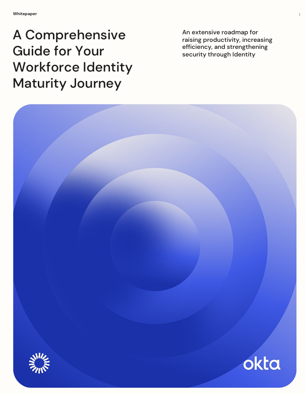 A Comprehensive Guide For Your Workforce Identity Maturity Journey