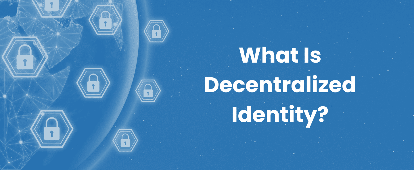 The Rise of Decentralized Identity (DID) in Enterprise Ecosystems